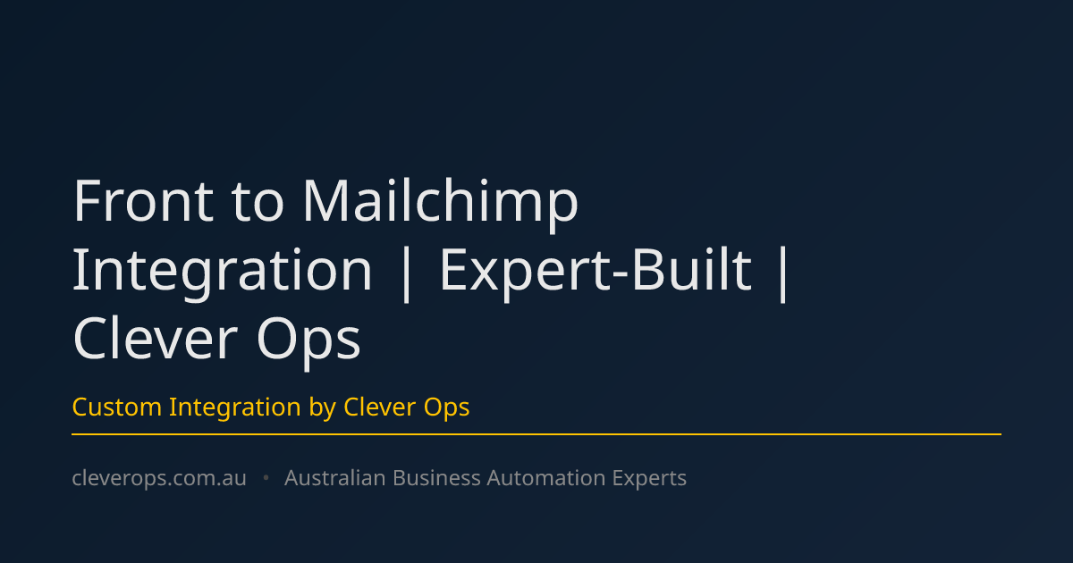 Front to Mailchimp Integration | Expert-Built | Clever Ops