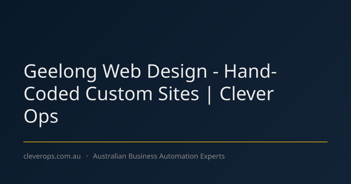 Geelong Web Design - Hand-Coded Custom Sites | Clever Ops