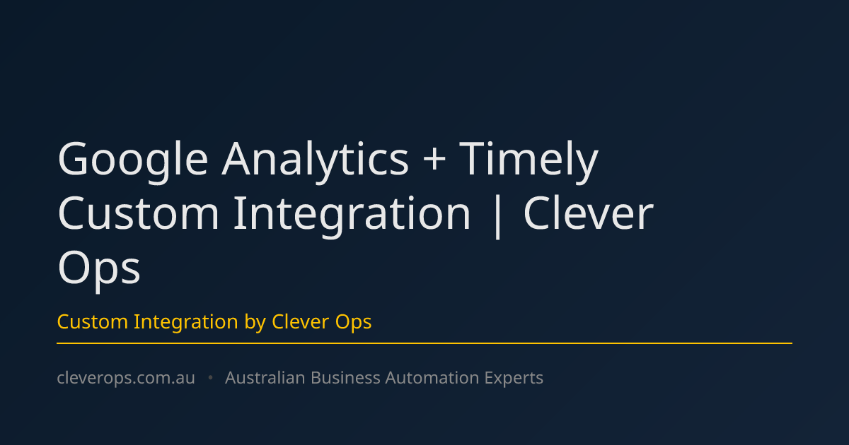 Google Analytics + Timely Custom Integration | Clever Ops