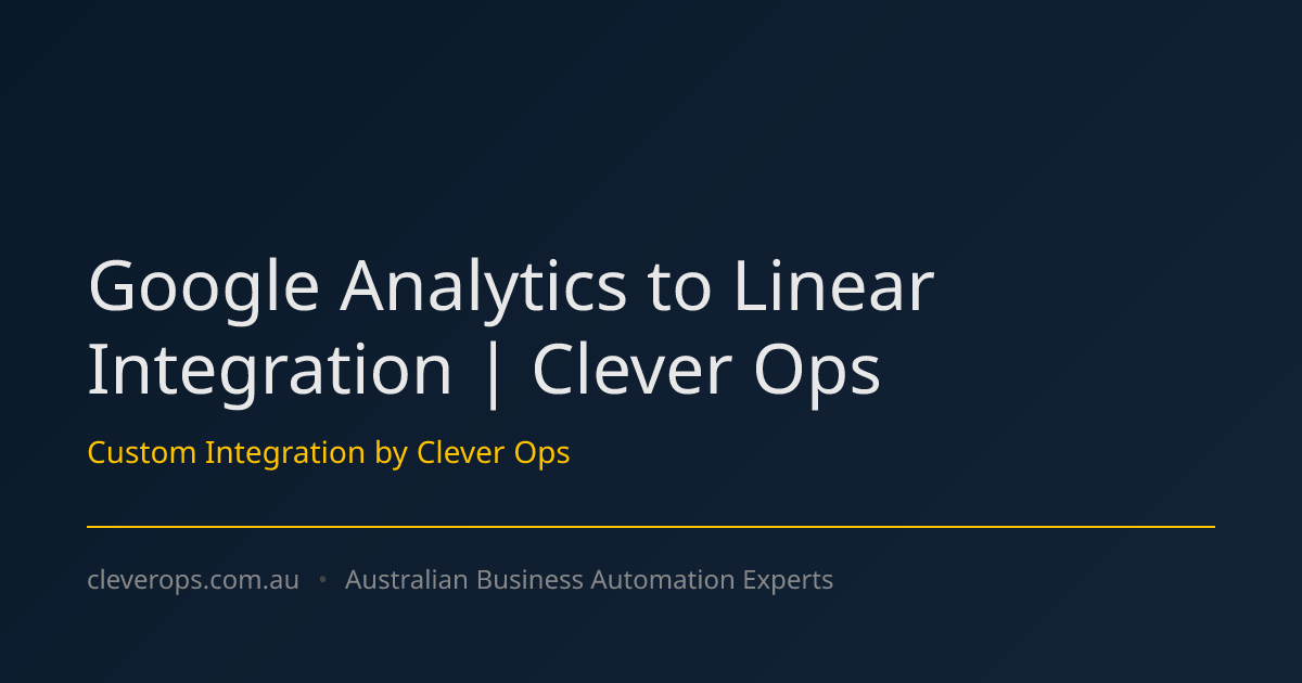Google Analytics to Linear Integration | Clever Ops