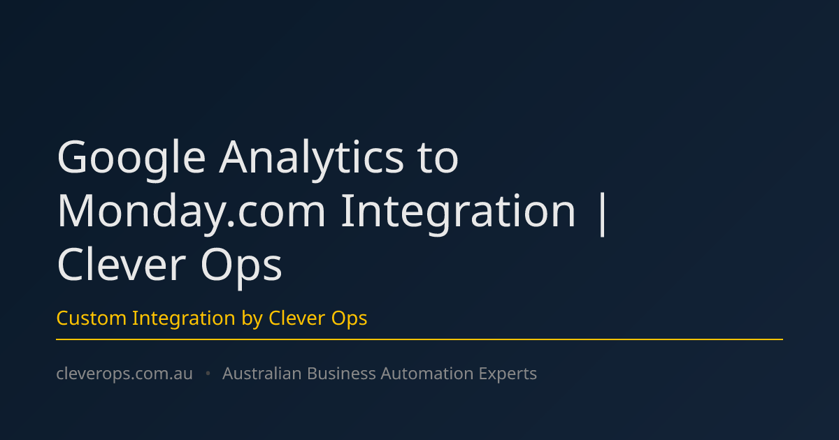 Google Analytics to Monday.com Integration | Clever Ops