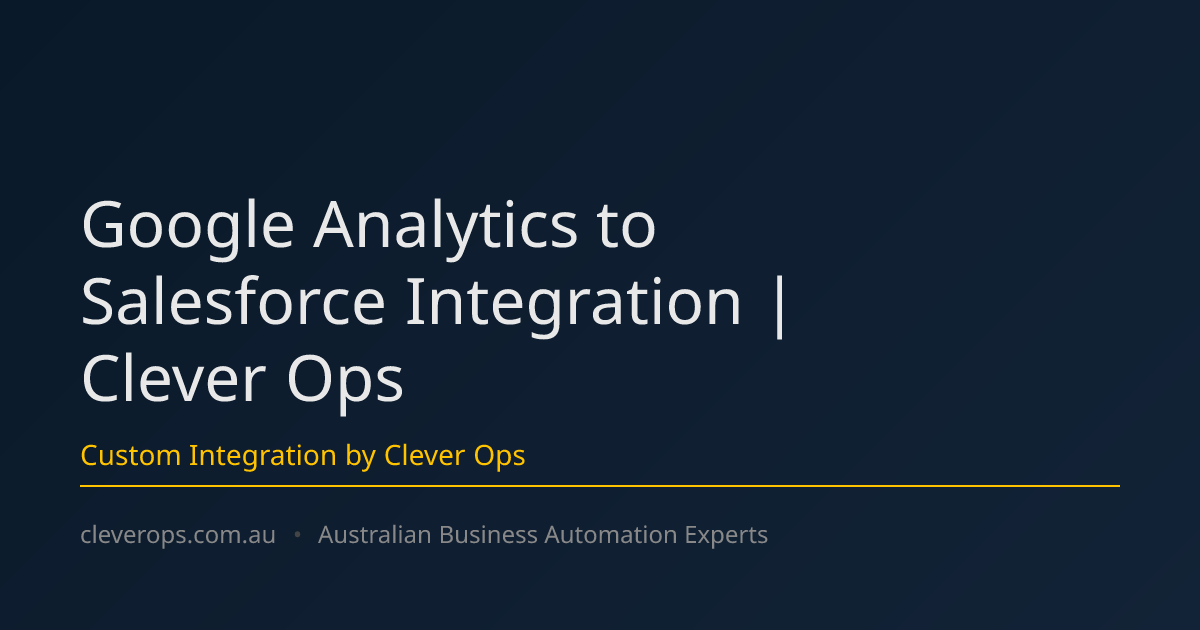 Google Analytics to Salesforce Integration | Clever Ops