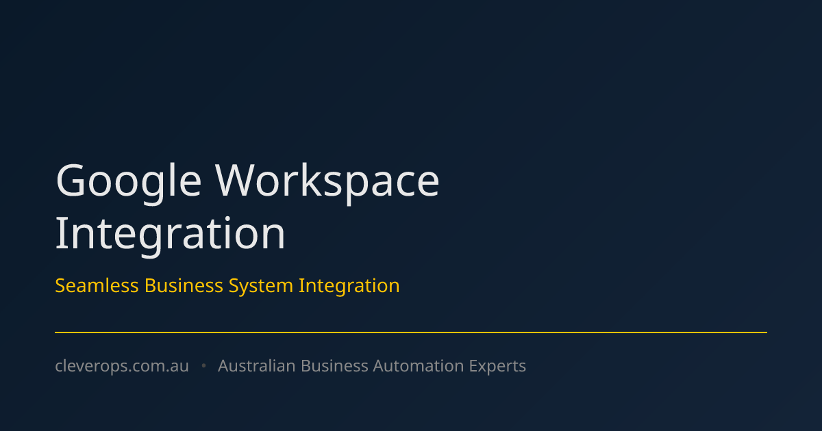 Google Workspace Integration Services Australia | Gmail, Drive & Sheets ...