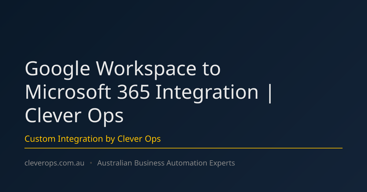 Google Workspace to Microsoft 365 Integration | Clever Ops