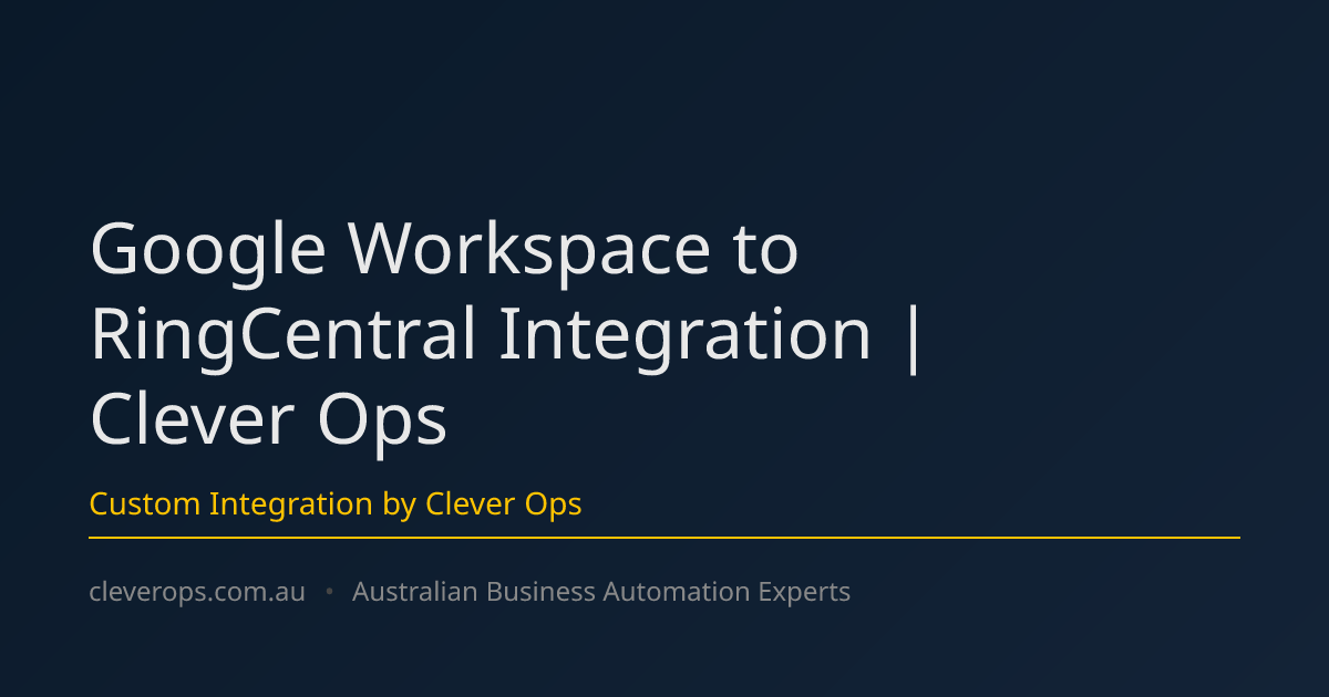 Google Workspace to RingCentral Integration | Clever Ops