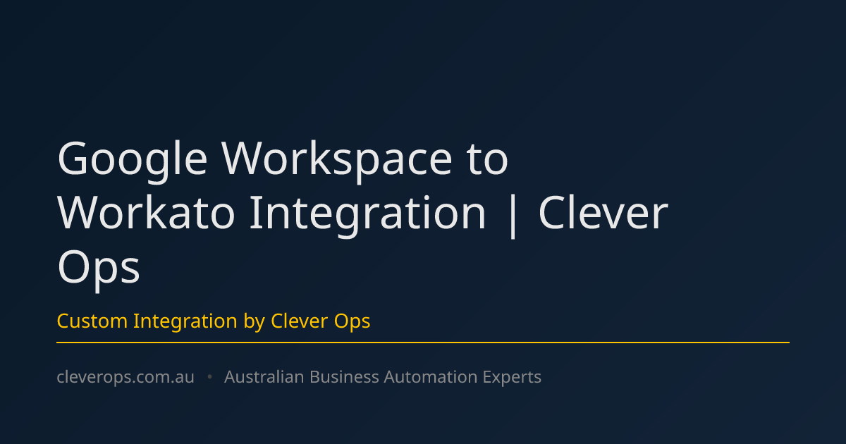 Google Workspace to Workato Integration | Clever Ops