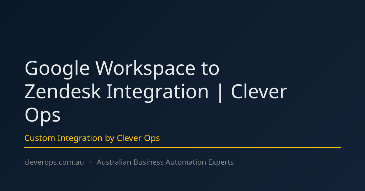 Google Workspace to Zendesk Integration | Clever Ops