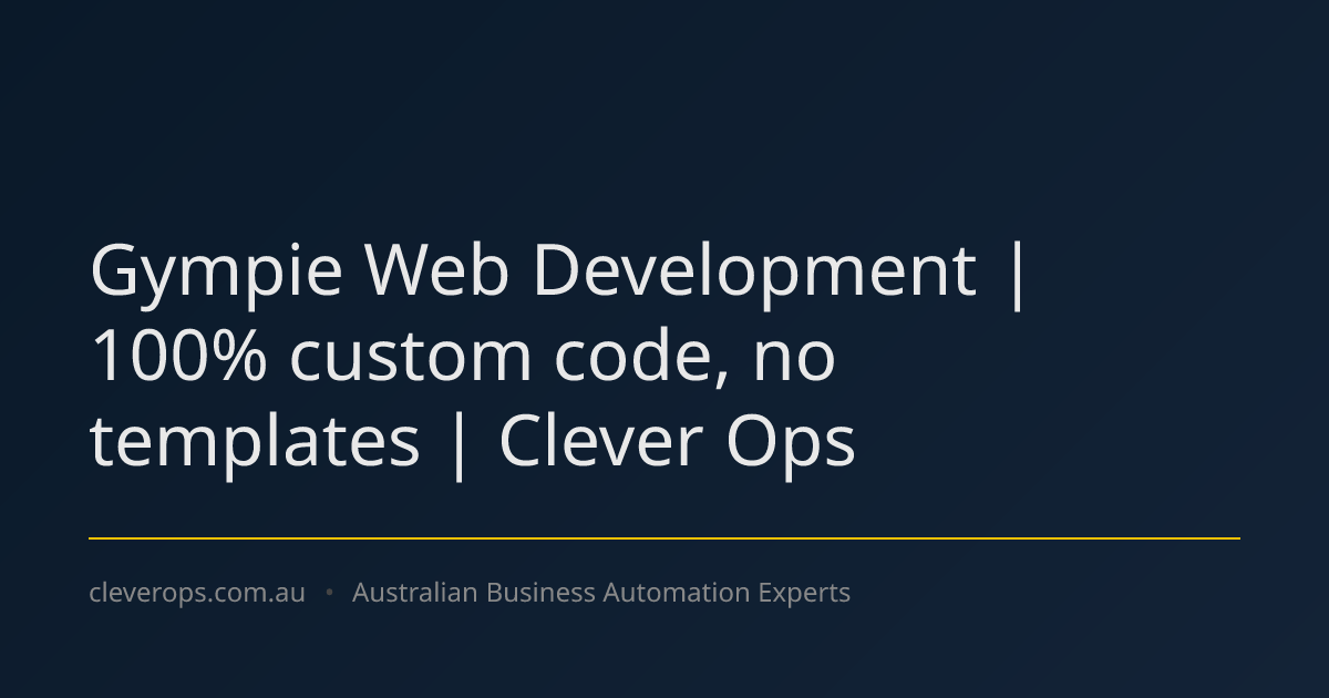 Gympie Web Development | 100% custom code, no templates | Clever Ops