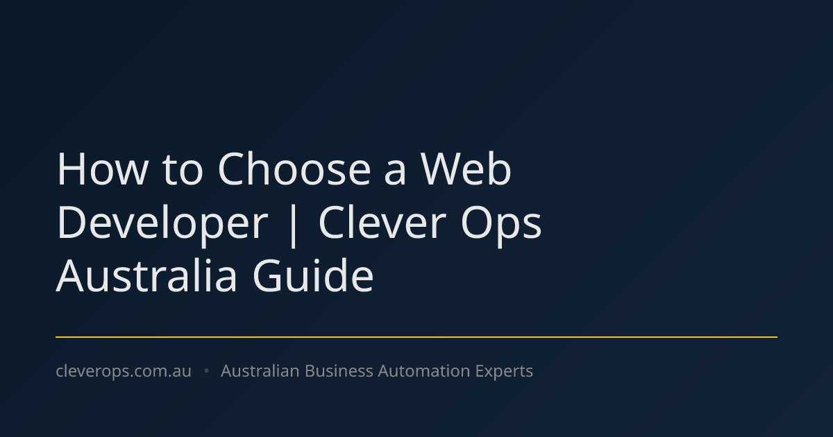 How to Choose a Web Developer | Clever Ops Australia Guide
