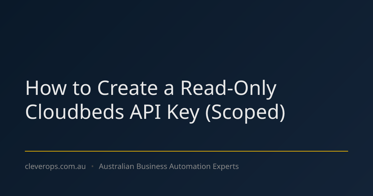 How to Create a Read-Only Cloudbeds API Key (Scoped)