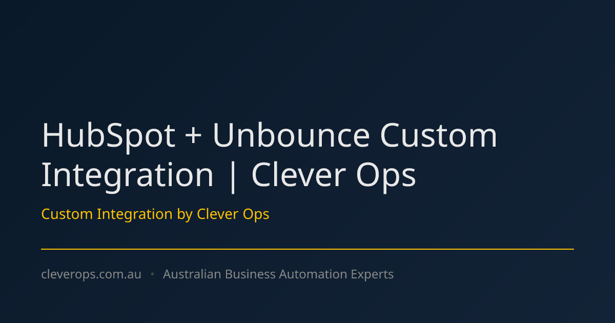 HubSpot + Unbounce Custom Integration | Clever Ops