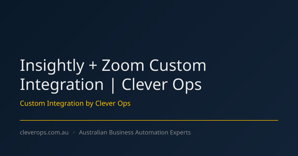 Insightly + Zoom Custom Integration | Clever Ops