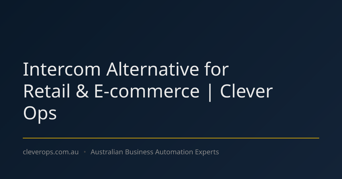 Intercom Alternative for Retail & E-commerce | Clever Ops