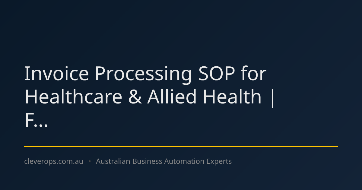 Invoice Processing SOP for Healthcare & Allied Health | F...