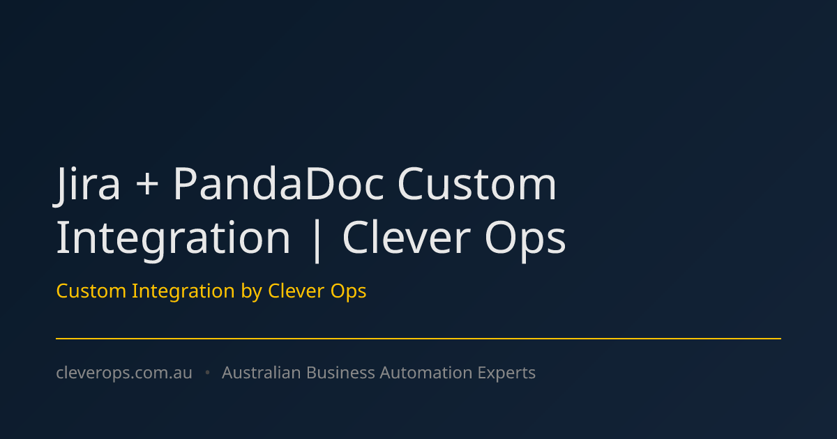 Jira + PandaDoc Custom Integration | Clever Ops