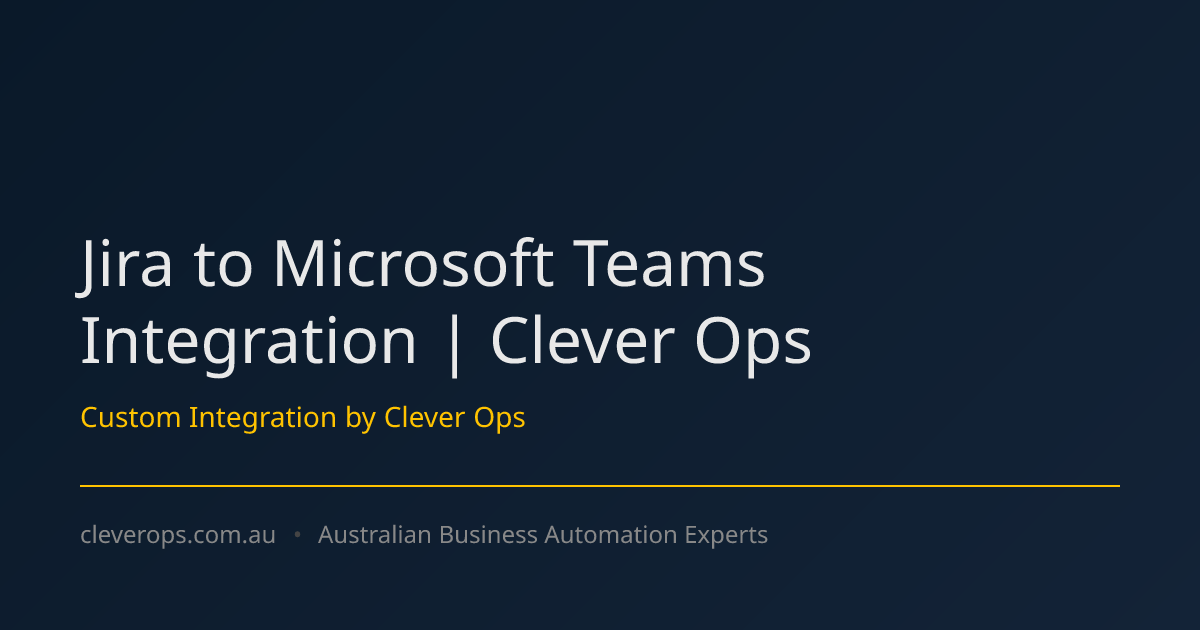 Jira to Microsoft Teams Integration | Clever Ops