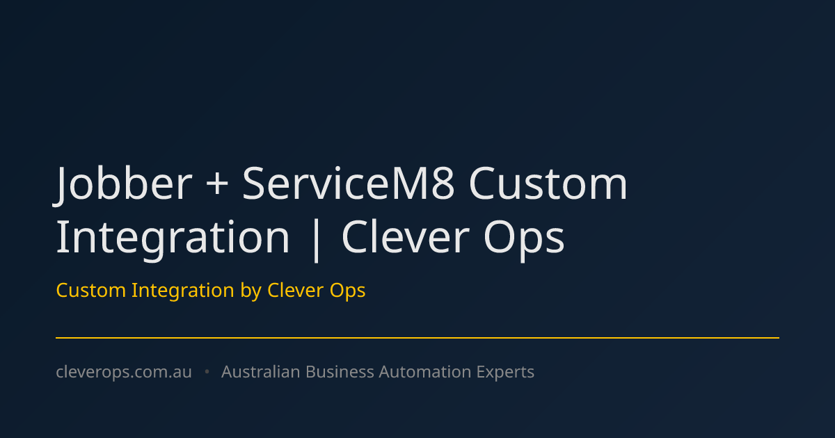 Jobber + ServiceM8 Custom Integration | Clever Ops