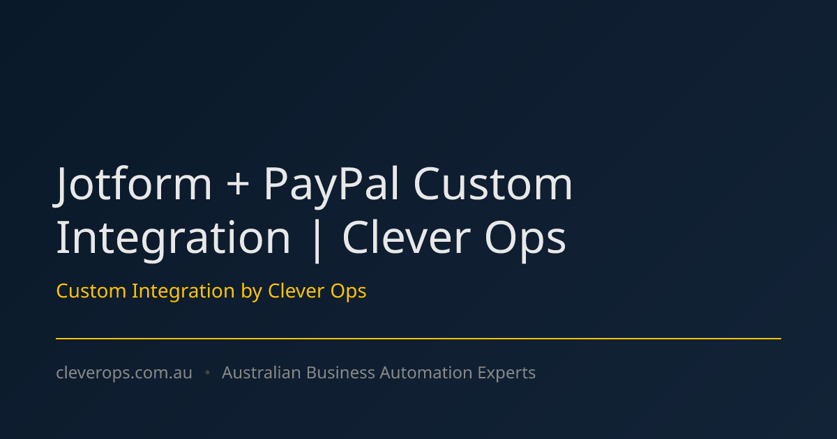 Jotform + PayPal Custom Integration | Clever Ops
