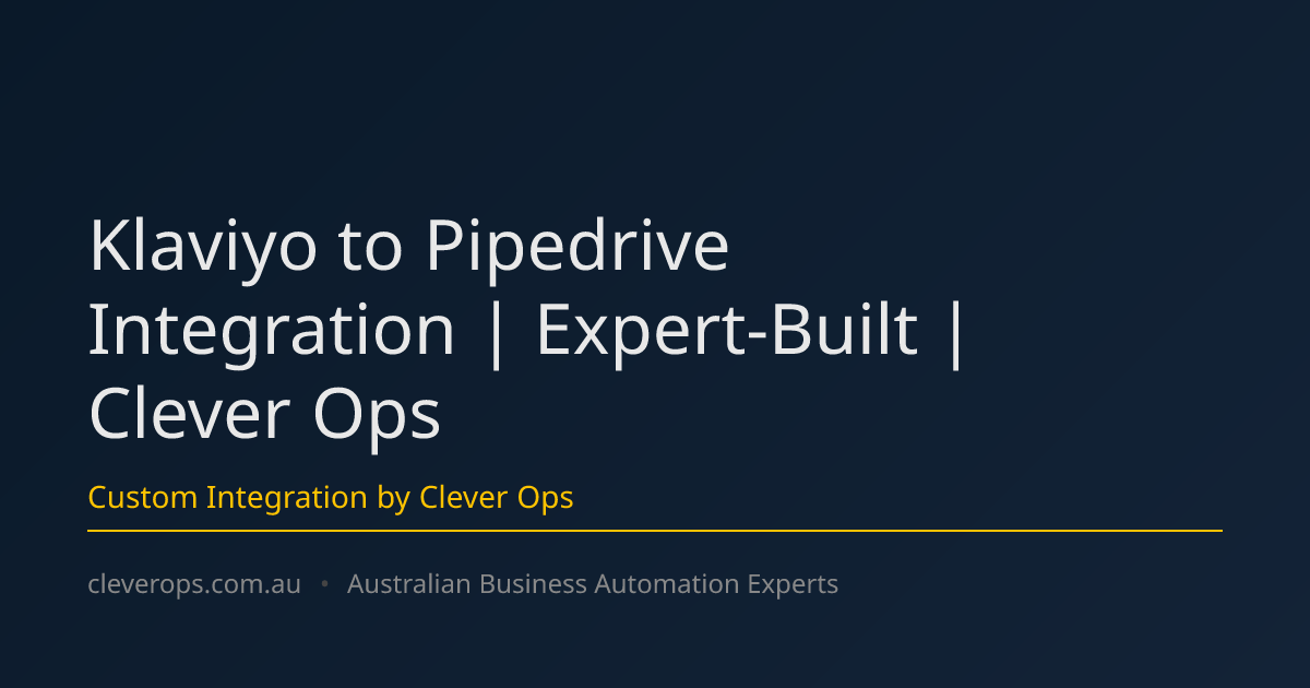 Klaviyo to Pipedrive Integration | Expert-Built | Clever Ops
