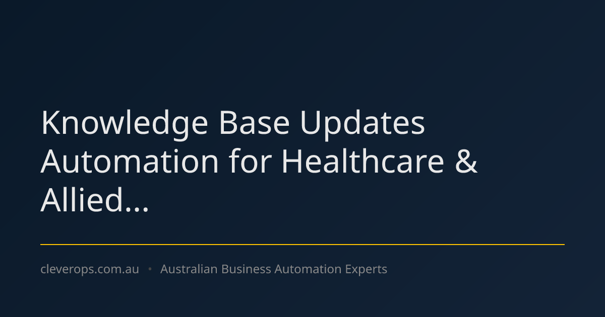 Knowledge Base Updates Automation for Healthcare & Allied...