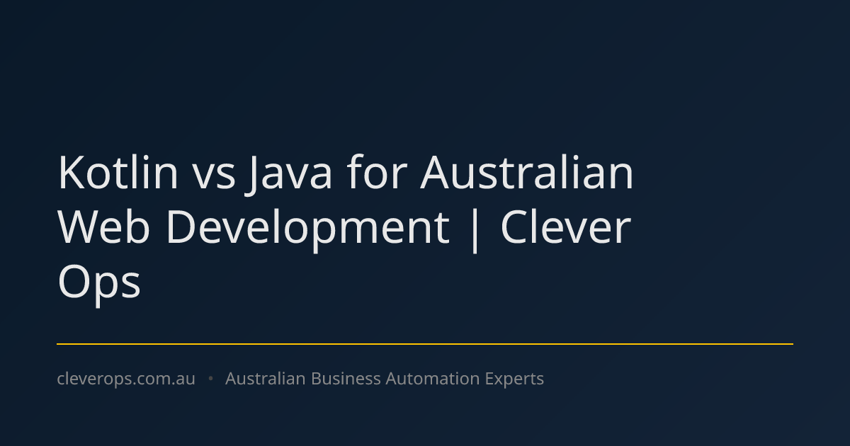 Kotlin vs Java for Australian Web Development | Clever Ops