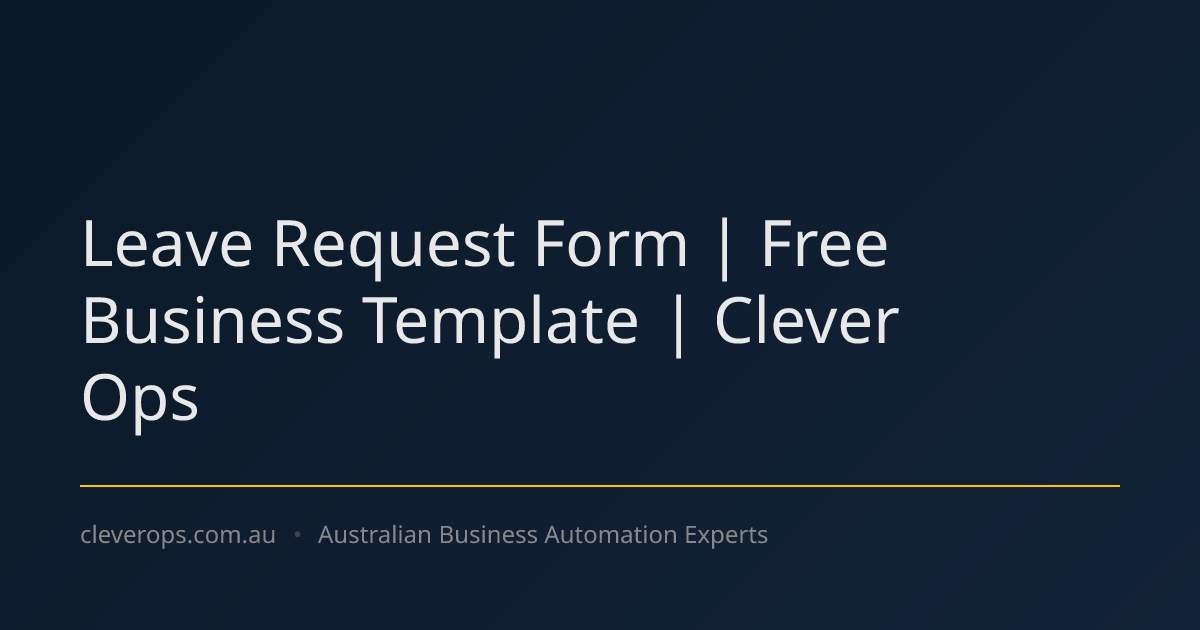 Leave Request Form | Free Business Template | Clever Ops