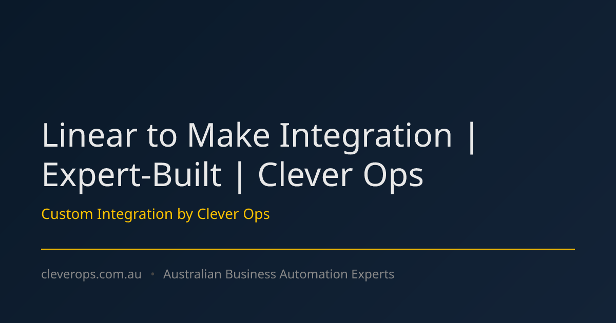 Linear to Make Integration | Expert-Built | Clever Ops