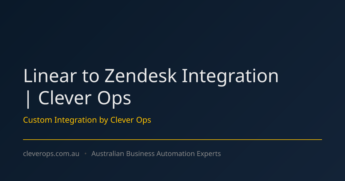 Linear to Zendesk Integration | Clever Ops