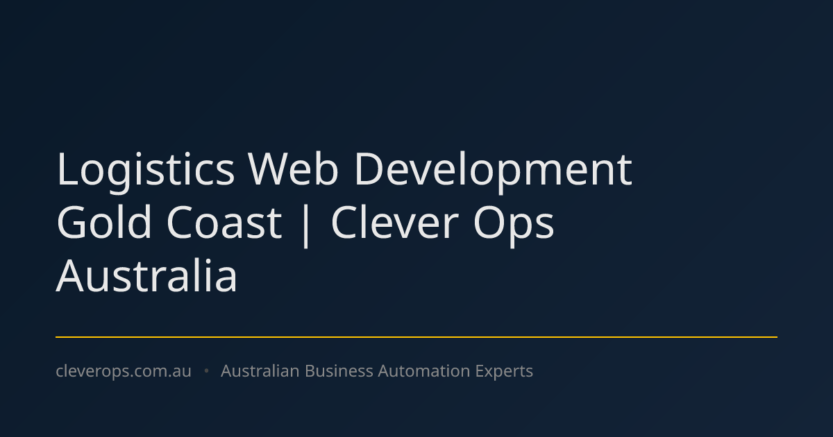 Logistics Web Development Gold Coast | Clever Ops Australia