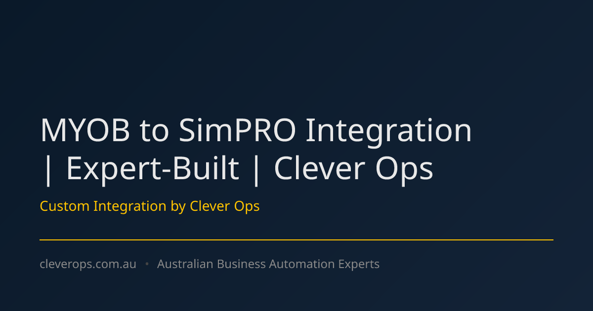 MYOB to SimPRO Integration | Expert-Built | Clever Ops