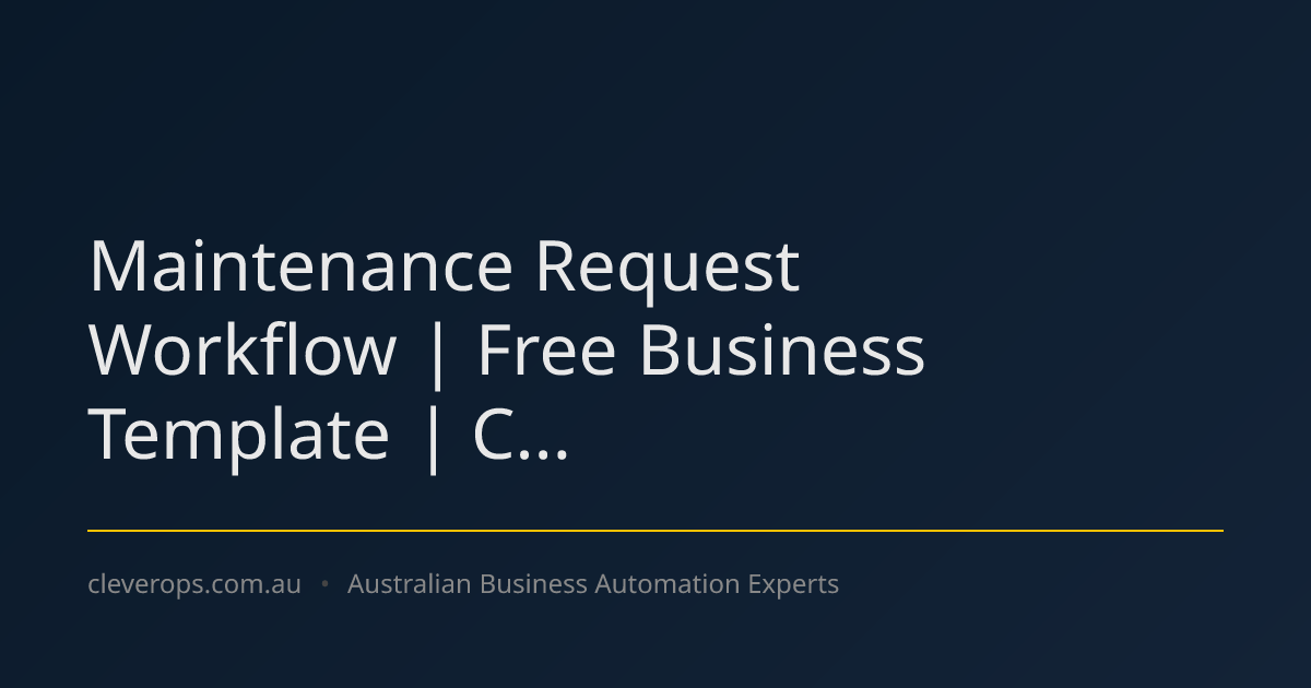 Maintenance Request Workflow | Free Business Template | C...