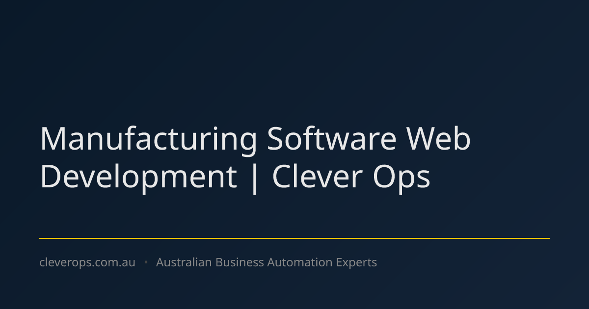 Manufacturing Software Web Development | Clever Ops