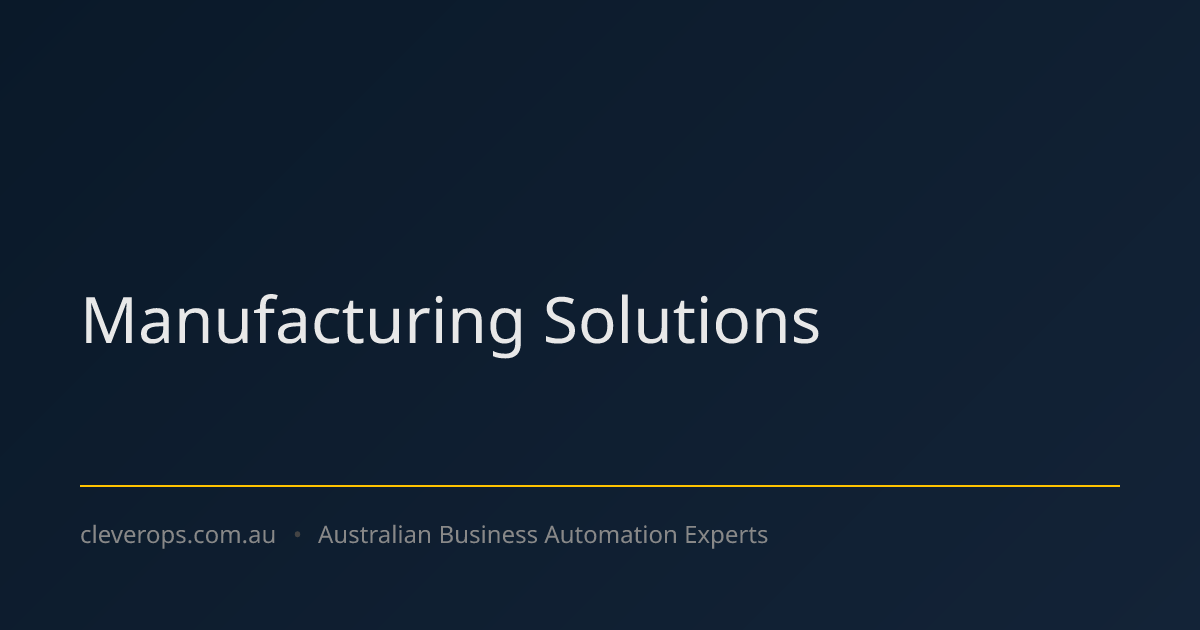Manufacturing Solutions | AI Automation | Clever Ops