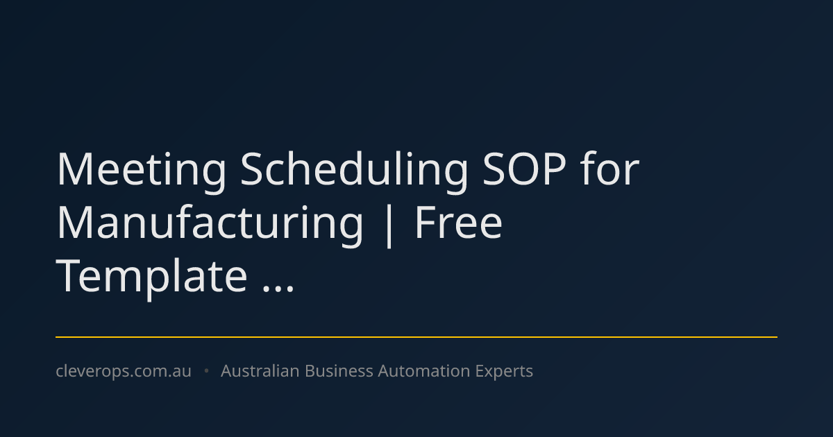 Meeting Scheduling SOP for Manufacturing | Free Template ...