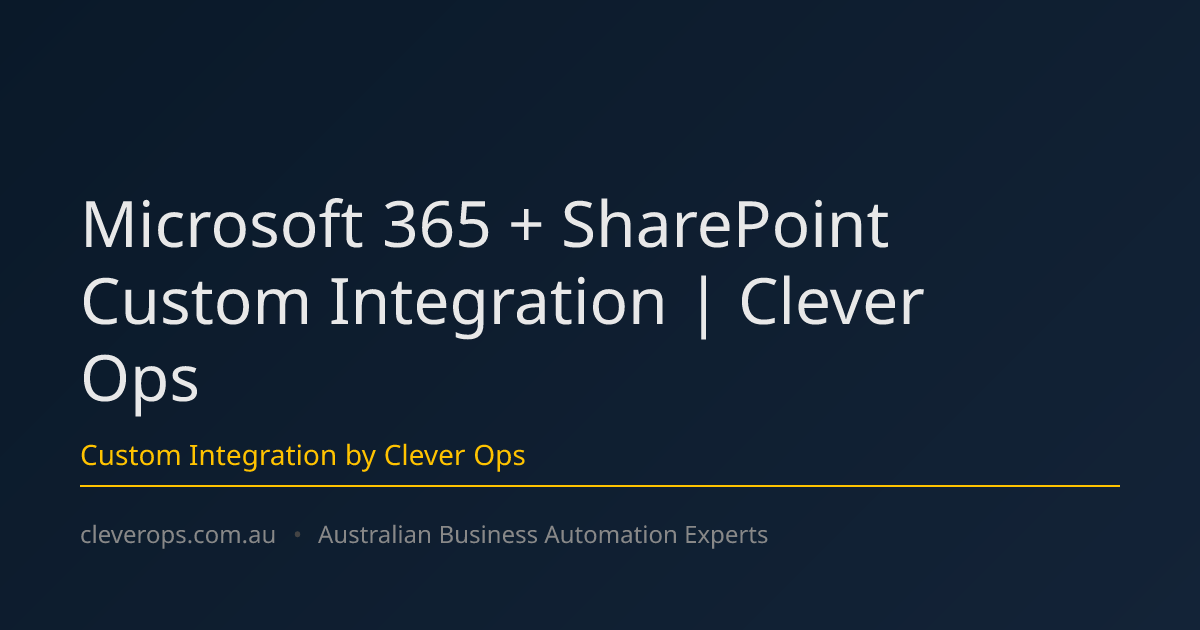 Microsoft 365 + SharePoint Custom Integration | Clever Ops