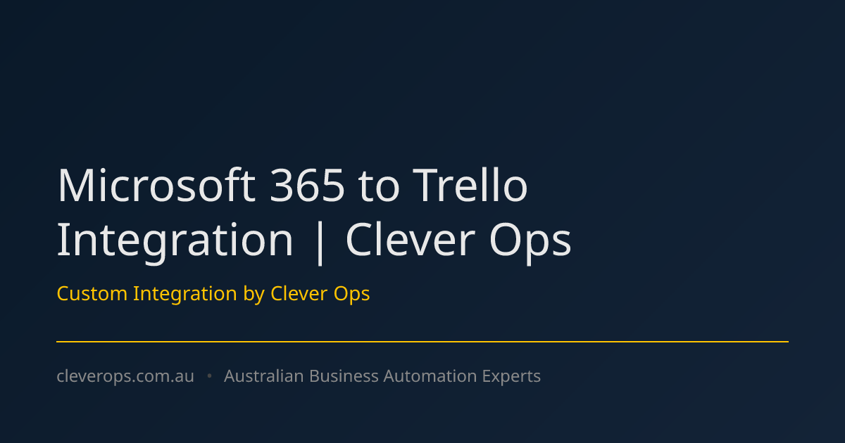 Microsoft 365 to Trello Integration | Clever Ops