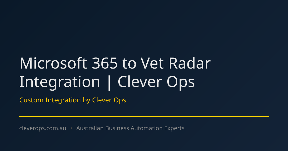 Microsoft 365 to Vet Radar Integration | Clever Ops