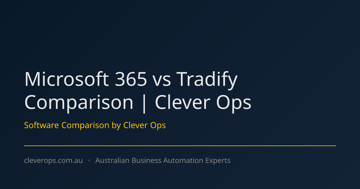 Microsoft 365 vs Tradify Comparison | Clever Ops