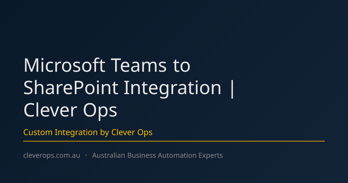 Microsoft Teams to SharePoint Integration | Clever Ops