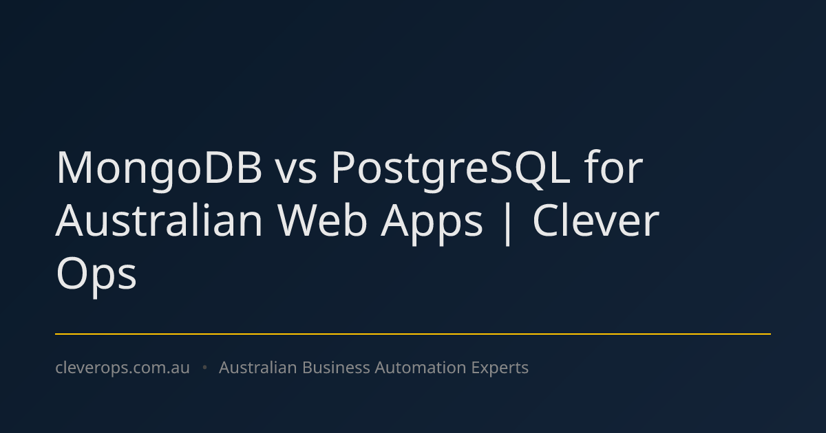 MongoDB vs PostgreSQL for Australian Web Apps | Clever Ops