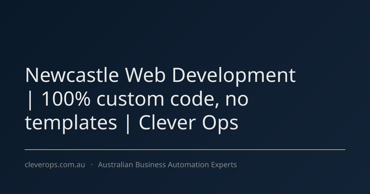 Newcastle Web Development | 100% custom code, no templates | Clever Ops