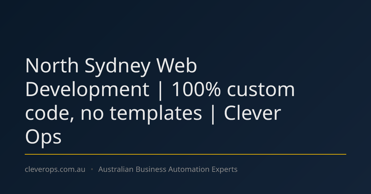 North Sydney Web Development | 100% custom code, no templates | Clever Ops