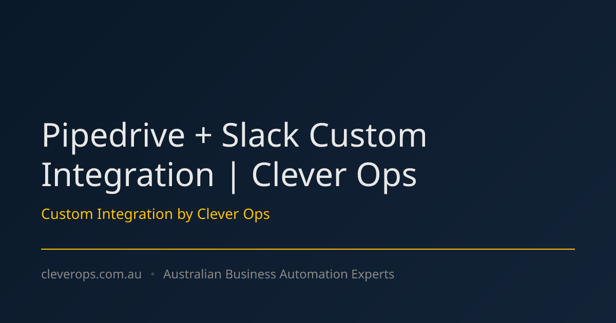 Pipedrive + Slack Custom Integration | Clever Ops