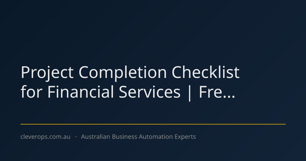 Project Completion Checklist for Financial Services | Fre...