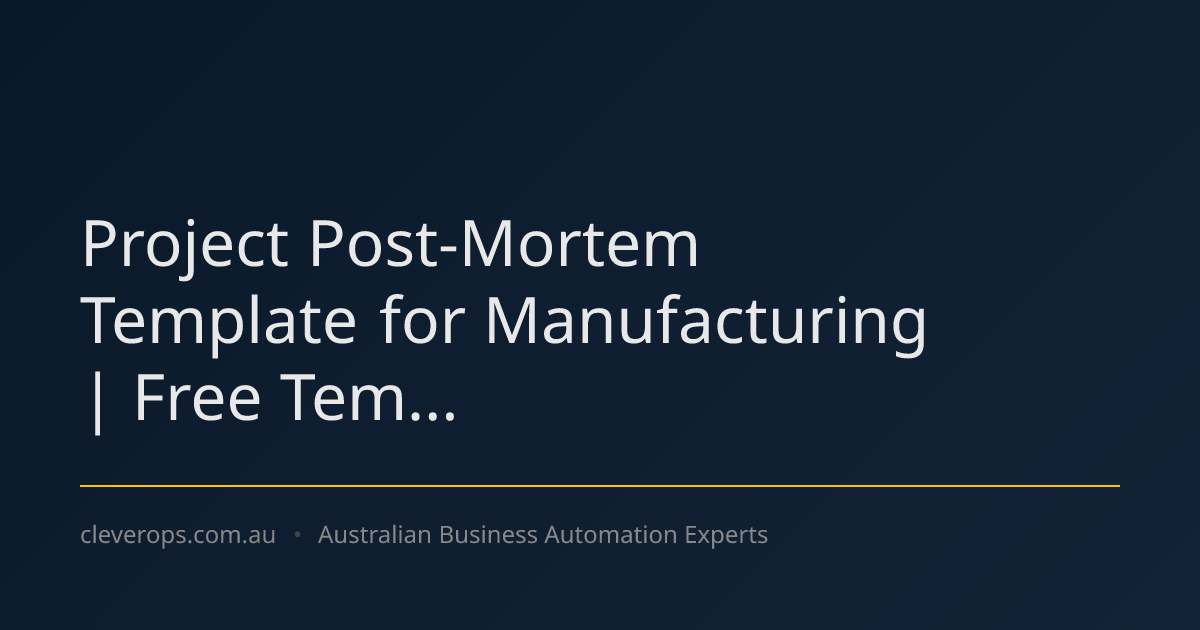 Project Post-Mortem Template for Manufacturing | Free Tem...