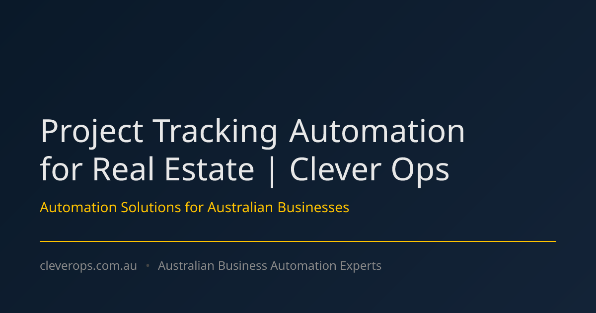 Project Tracking Automation for Real Estate | Clever Ops