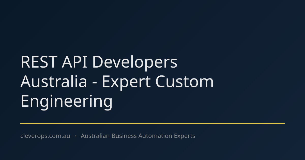 REST API Developers Australia - Expert Custom Engineering