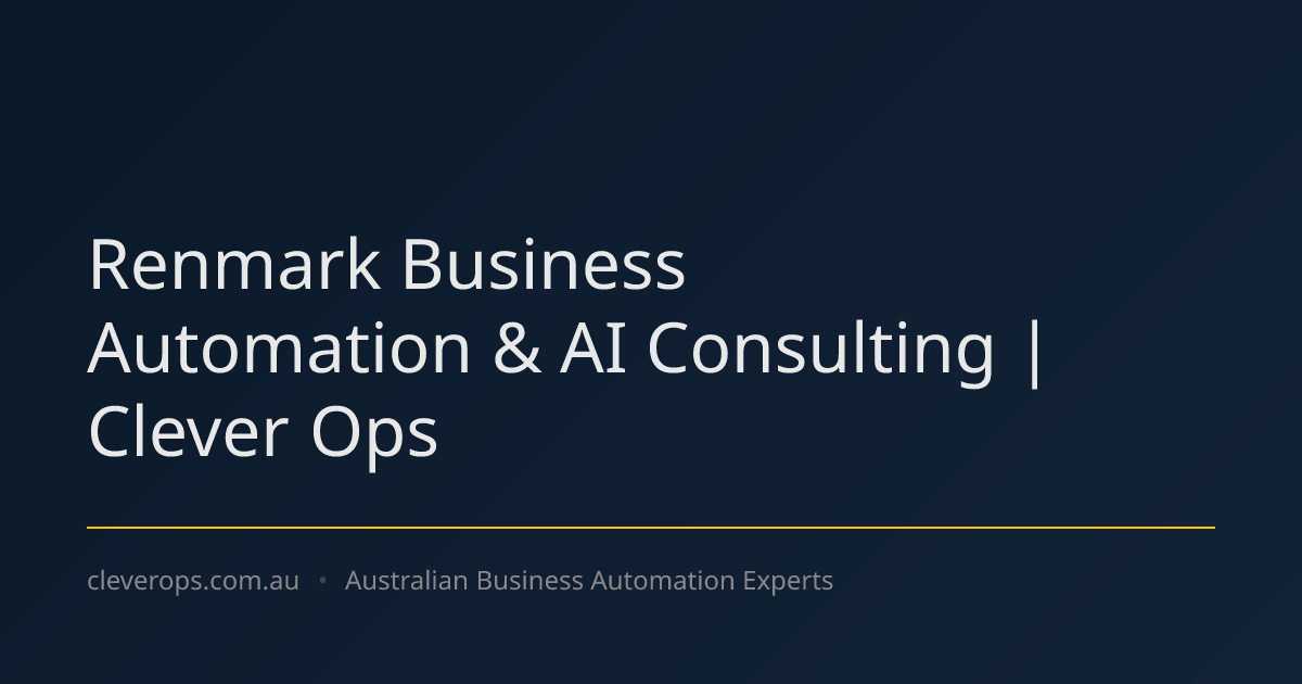 Renmark Business Automation & AI Consulting | Clever Ops