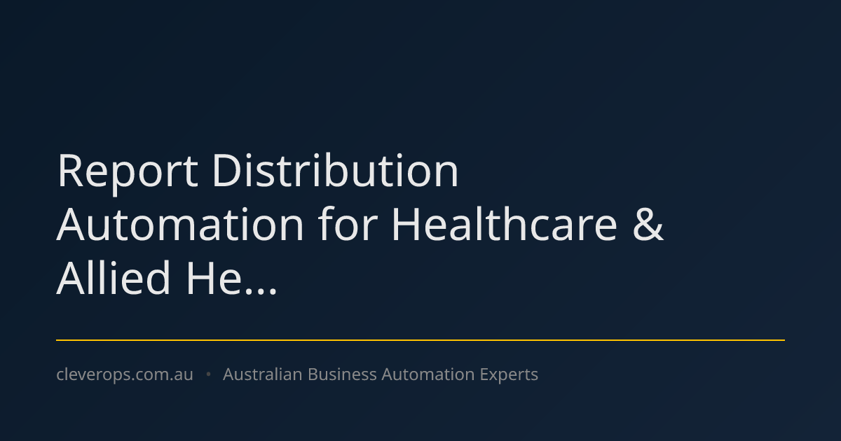 Report Distribution Automation for Healthcare & Allied He...