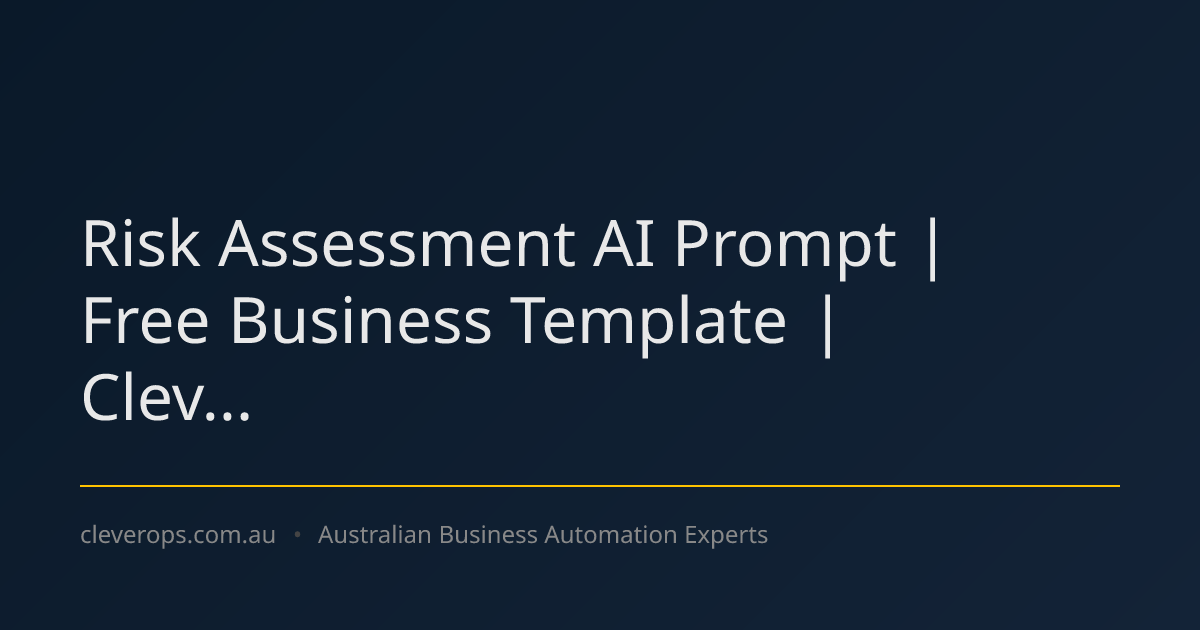 Risk Assessment AI Prompt | Free Business Template | Clev...